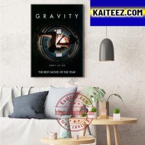 Gravity Movie Is The Best Movie Of The Year Art Decor Poster Canvas