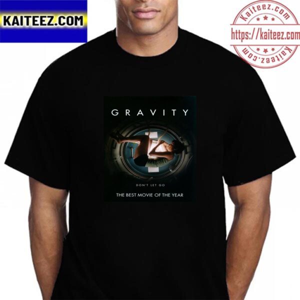 Gravity Movie Is The Best Movie Of The Year Vintage T-Shirt