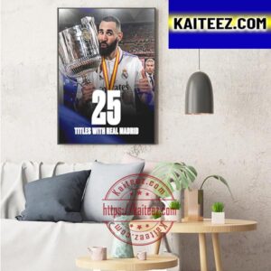 Karim Benzema Won 25 Trophies With Real Madrid Art Decor Poster Canvas