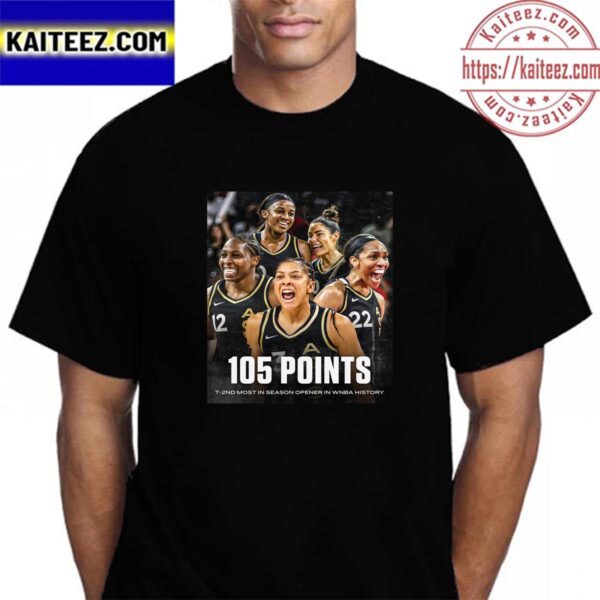 Las Vegas Aces 105 Points T-2nd Most In Season Opener In WNBA History Vintage T-Shirt