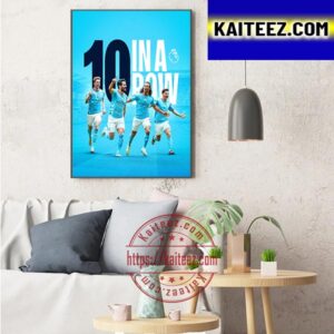 Manchester City 10 Wins In A Row At Premier League Art Decor Poster Canvas