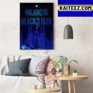Milano Is Back And Blue Back UEFA Champions League Final Since 2010 Art Decor Poster Canvas