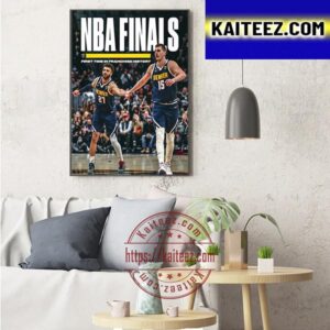 NBA Finals For The First Time In Franchise History For Denver Nuggets Art Decor Poster Canvas