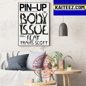 Pin Up Magazine Issue 34 Body Issue Feat Travis Scott Art Decor Poster Canvas