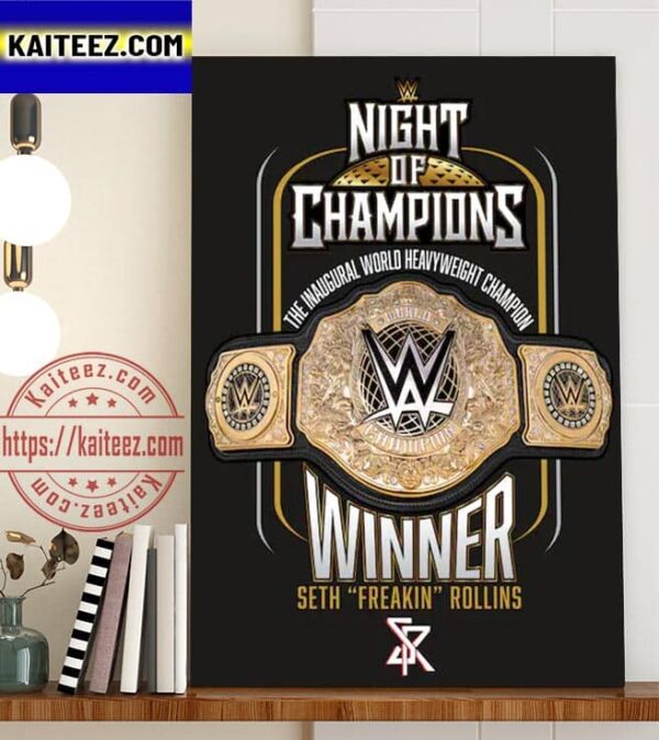 Seth Freakin Rollins Night of Champions Inaugural World Heavyweight Champion Art Decor Poster Canvas