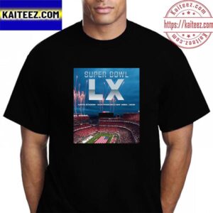 Super Bowl LX Is Headed To The Levis Stadium San Francisco Bay Area In 2026 Vintage T-Shirt