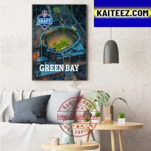 The 2025 NFL Draft Is Headed To Green Bay Around Iconic Lambeau Field And Titletown Art Decor Poster Canvas