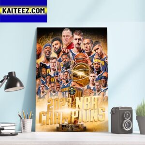 2022-23 NBA Champions Are Denver Nuggets Champions Art Decor Poster Canvas