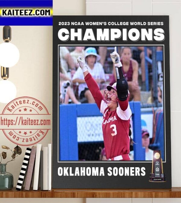 2023 NCAA Womens College World Series Champions Are Oklahoma Sooners Softball Art Decor Poster Canvas