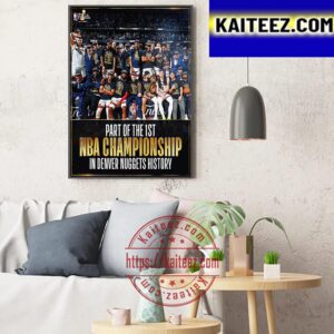 All On The Road To The First NBA Championship For Denver Nuggets Art Decor Poster Canvas