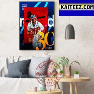 Atlanta Braves Ronald Acuna Jr 30 Steals In MLB Art Decor Poster Canvas