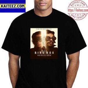 Bird Box Barcelona Fear The Ones Who See New Poster Movie Vintage T-Shirt