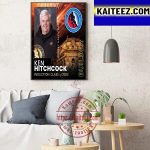 Congrats Ken Hitchcock Is Hockey Hall Of Fame Class Of 2023 Art Decor Poster Canvas