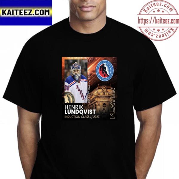 Congrats New York Rangers Henrik Lundqvist Is Hockey Hall Of Fame Class Of 2023 Vintage T-Shirt