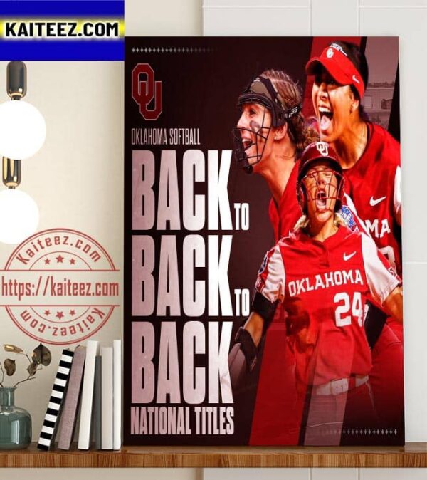 Congrats Oklahoma Softball Back to Back to Back National Titles WCWS Art Decor Poster Canvas