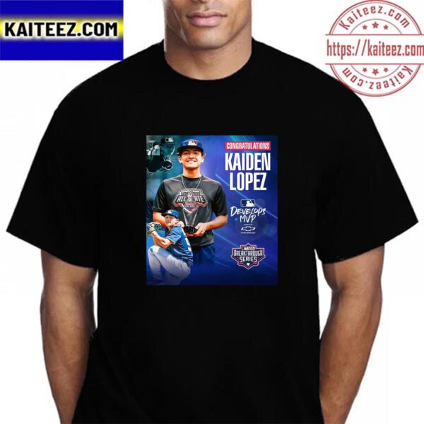 Congratulations To Kaiden Lopez Is The Breakthrough Series MLB Develops MVP Vintage T-Shirt