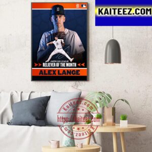 Congratulations to Alex Lange Is AL Reliever Of The Month For May Art Decor Poster Canvas