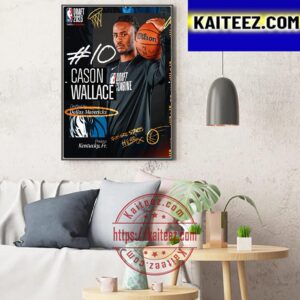 Dallas Mavericks Select Cason Wallace With The 10th Pick Of The 2023 NBA Draft Art Decor Poster Canvas