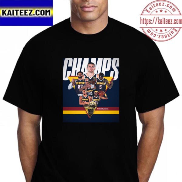 Denver Nuggets Are NBA Champions For The First Time In Franchise History Vintage T-Shirt