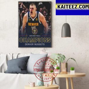 For The First Time In NBA History The Denver Nuggets Are 2023 NBA Finals Champions Art Decor Poster Canvas