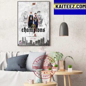 Job’s Done NBA 2023 Champions Are Denver Nuggets Art Decor Poster Canvas