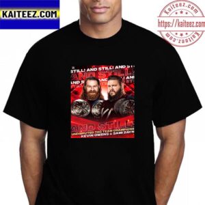 Kevin Owens And Sami Zayn And Still Undisputed WWE Tag Team Champions Vintage T-Shirt