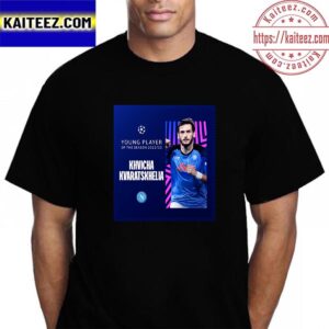 Khvicha Kvaratskhelia is The 2022-2023 UEFA Champions League Young Player Of The Season Vintage T-Shirt
