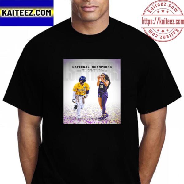 LSU Tigers Are The National Champions 2023 NCAA Baseball And Womens Basketball Vintage T-Shirt