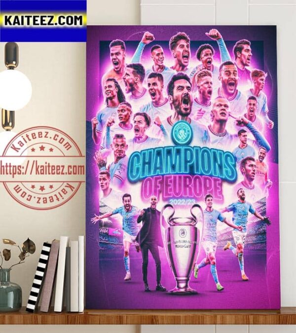 Manchester City Are 2022 2023 Champions Of Europe UEFA Champions League Champions Art Decor Poster Canvas