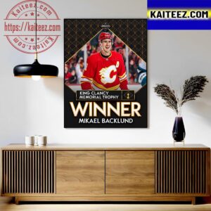 Mikael Backlund Is The King Clancy Memorial Trophy Winner 2023 Art Decor Poster Canvas