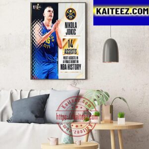 Nikola Jokic 14 Assists The Most Assists In A Finals Debut In NBA History Art Decor Poster Canvas