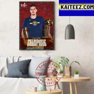 Nikola Jokic And Denver Nuggets Are 2022-23 NBA Champions Art Decor Poster Canvas