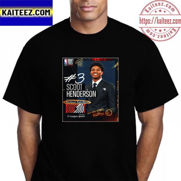 Portland Trail Blazers Select Scoot Henderson With The 3rd Pick Of The 2023 NBA Draft Vintage T-Shirt