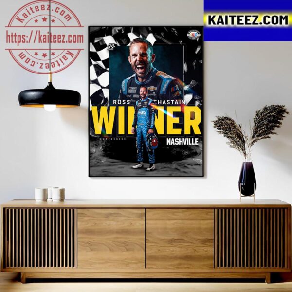 Ross Chastain Big Win In The Music City Art Decor Poster Canvas
