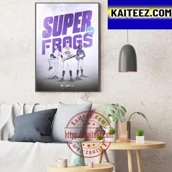 TCU Baseball Is Headed To The 2023 NCAA Super Regionals Art Decor Poster Canvas