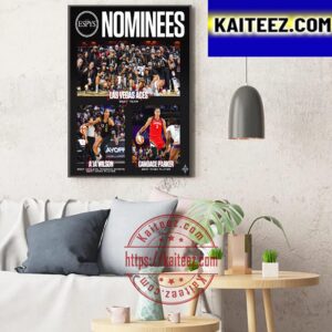 The 2023 ESPYS Nominations Las Vegas Aces Are Nominated In 3 Different Categories Art Decor Poster Canvas