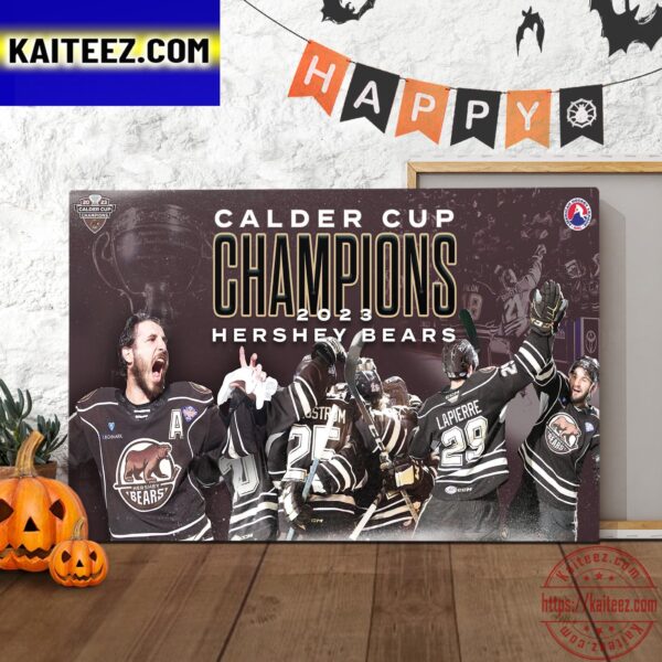 The Hershey Bears Are 2023 Calder Cup Champions As 12-Time Calder Cup Champions Art Decor Poster Canvas