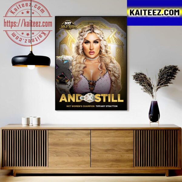 Tiffany Stratton And Still WWE NXT Womens Champion In NXT Gold Rush Art Decor Poster Canvas