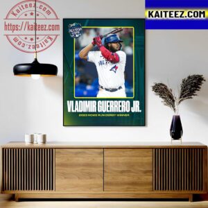 2023 Home Run Derby Winner Is Vladimir Guerrero Jr Art Decor Poster Canvas