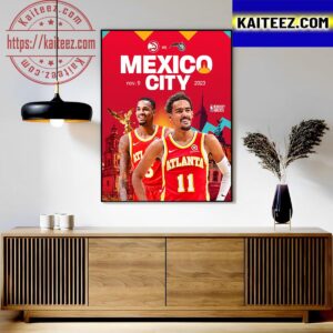 2023 Mexico City Game For Atlanta Hawks Vs Orlando Magic on November 9 Art Decor Poster Canvas