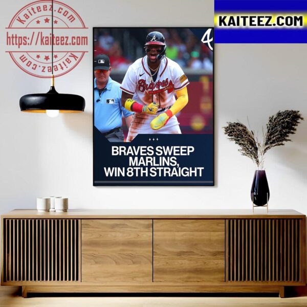 Atlanta Braves Sweep Marlins And Win 8th Straight In MLB Art Decor Poster Canvas