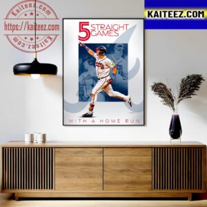 Austin Riley 5 Straight Games With A Home Run In MLB Art Decor Poster Canvas