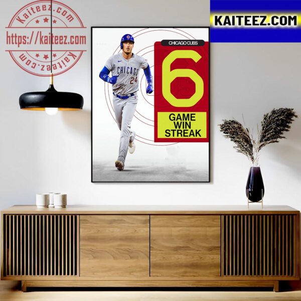 Chicago Cubs With 6 Game Win Streak In MLB Art Decor Poster Canvas