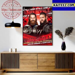 Kevin Owens And Sami Zayn And Still Undisputed Tag Team Champions Art Decor Poster Canvas
