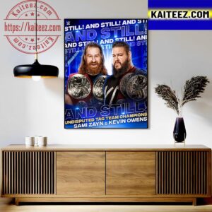 Kevin Owens And Still WWE Undisputed Tag Team Champions Art Decor Poster Canvas