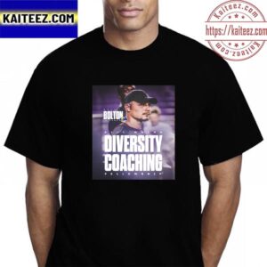 Kyle Bolton Of LA Rams For the Strength and Conditioning Bill Walsh Diversity Fellowship Position Vintage T-Shirt
