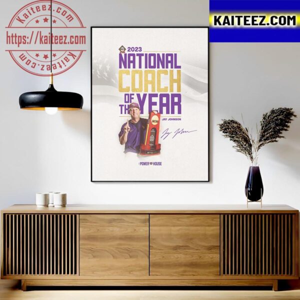 LSU Baseball Head Coach Jay Johnson Is The 2023 National Coach Of The Year Art Decor Poster Canvas