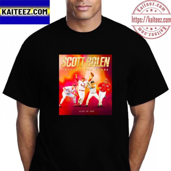 Scott Rolen Through The Years Class Of 2023 Vintage T-Shirt