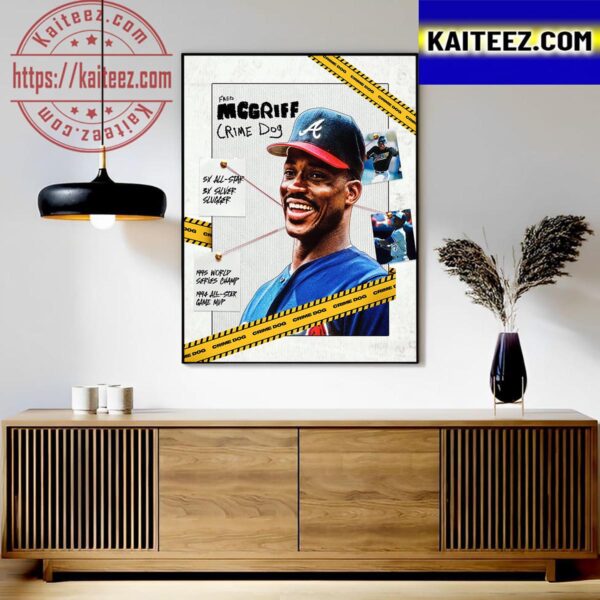 The Crime Dog Fred McGriff Is Headed To The Hall Art Decor Poster Canvas