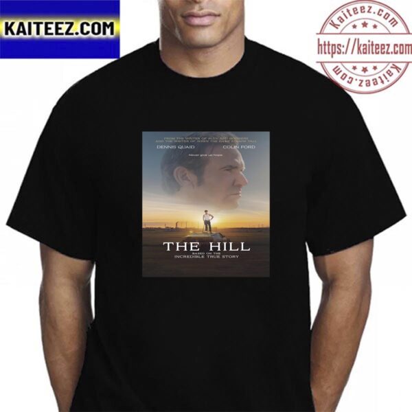 The Hill Official Poster Of Dennis Quaid Vintage T-Shirt